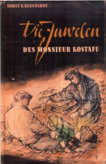 Heinz Bormann (1926-1974), Bucheinband, Bernhard, Die Juwelen des Monsieur Kostafu, Das Neue Berlin, 1954